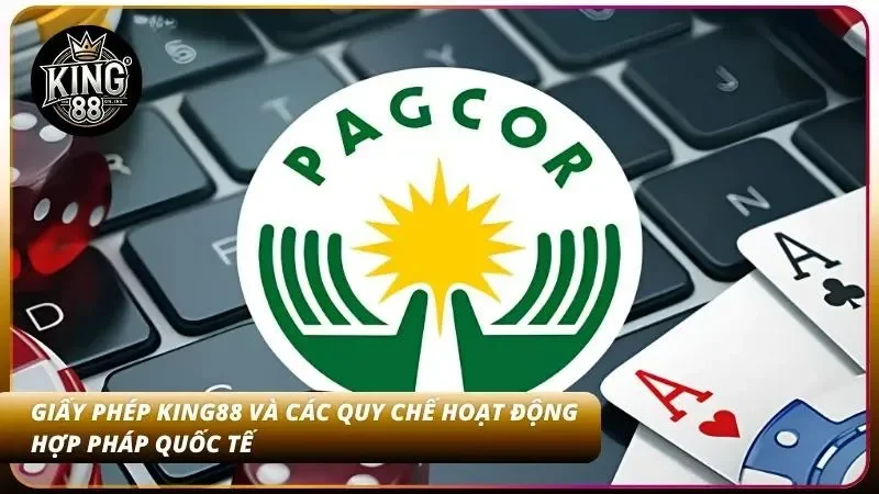 Giấy Phép King88 – PAGCOR & Bảo Mật 128-bit Hoa Kỳ 1 Quy trình kiểm toán tính pháp lý nghiêm ngặt của các quốc gia châu Á