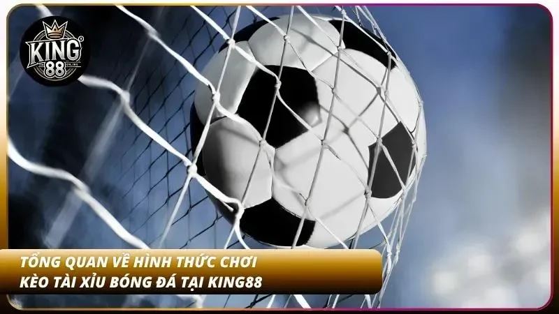 Kèo tài xỉu tại King88 dựa trên tổng số bàn thắng trận đấu, nơi cược thủ dự đoán kết quả cao hơn hoặc thấp hơn tỷ lệ hệ thống đưa ra.