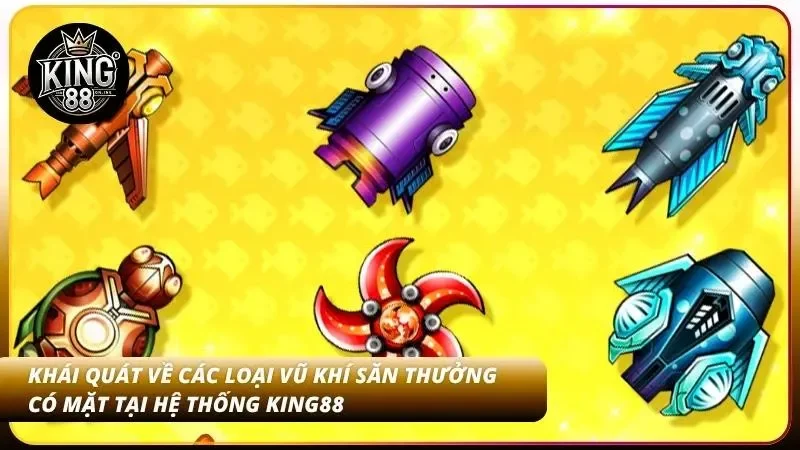 Bật mí 4 loại vũ khí bắn cá tại website cá độ